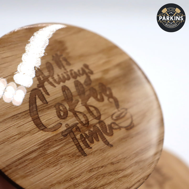 It's Always Coffee Time Oak Veneered Expoxy Finish Coasters - Set of 4