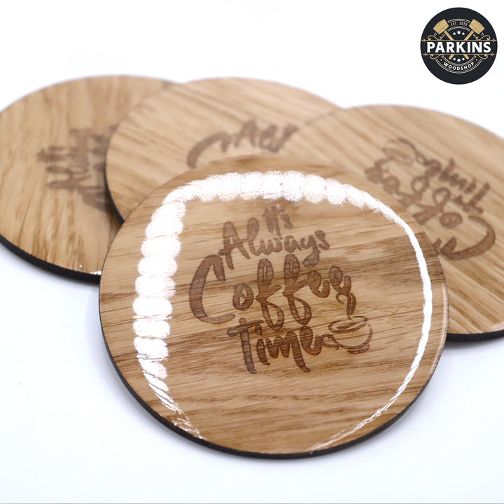 It's Always Coffee Time Oak Veneered Expoxy Finish Coasters - Set of 4